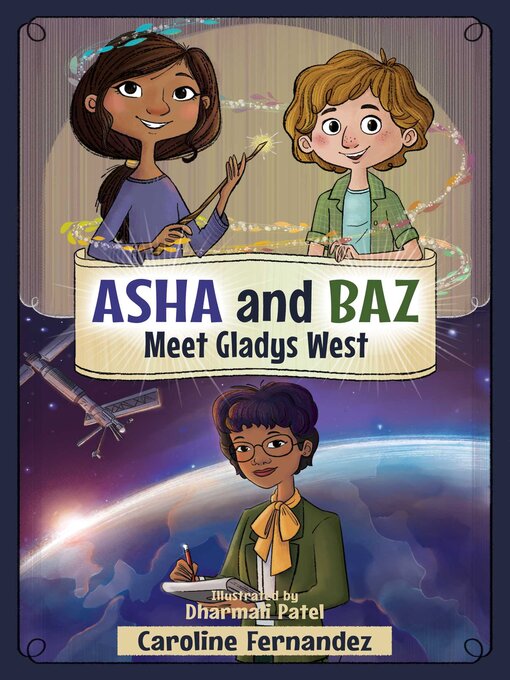 Title details for Asha and Baz Meet Gladys West by Caroline Fernandez - Available
